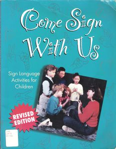Come Sign With Us (Sign Language Activities For Children) (Revised Edition)