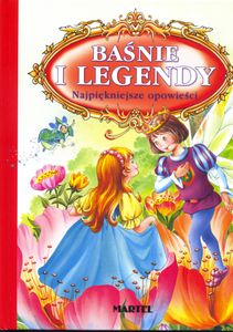 Baśnie I Legendy - Najpiękniejsze Opowieści