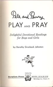 Pete And Penny Play And Pray (Devotionals For Boys And Girls)