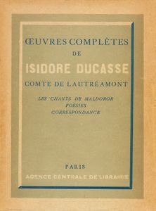 Œuvres complètes de Isidore Ducasse, Comte de Lautréamont