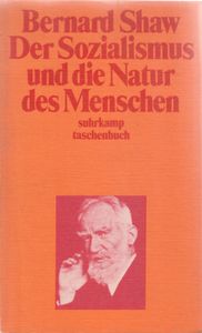 Der Sozialismus und die Natur des Menschen - Reden und Aufsätze aus den Jahren 1884-1918
