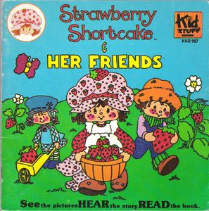 Strawberry Shortcake & Her Friends