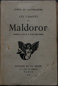 Les Chants de Maldoror. Chants I, II, III, IV, V, VI et une table