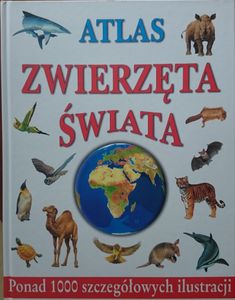 Atlas - Zwierzęta Świata