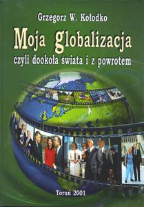 Moja Globalizacja - Czyli Dookoła Świata I Z Powrotem