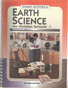 Student Activities In Earth Science For Christian Schools (Second Edition) (Teacher's Edition)
