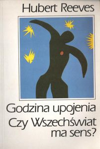 Godzina Upojenia. Czy Wszechświat Ma Sens?