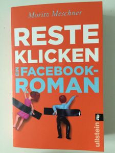 Resteklicken - Ein Facebook-Roman