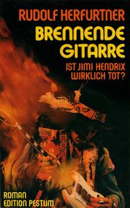 Brennende Gitarre - Ist Jimi Hendrix wirklich tot?