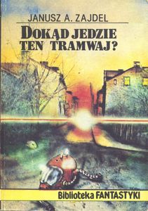 Dokąd Jedzie Ten Tramwaj?