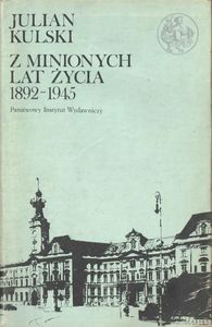 Z Minionych Lat Życia 1892-1945