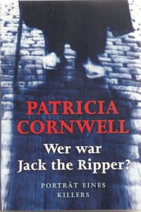 Wer war Jack the Ripper? - Porträt eines Killers
