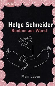 Bonbon aus Wurst - Mein Leben