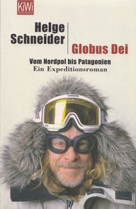 Globus Dei - Vom Nordpol nach Patagonien - Ein Expeditionsroman