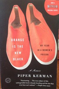 Orange is the New Black: My Year in a Women's Prison