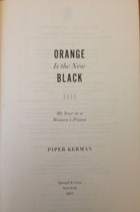 Orange is the New Black: My Year in a Women's Prison