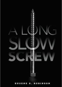 A Long Slow Screw