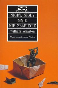 Nigdy, Nigdy Mnie Nie Złapiecie