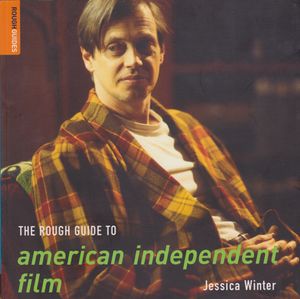 The Rough Guide To American Independent Film