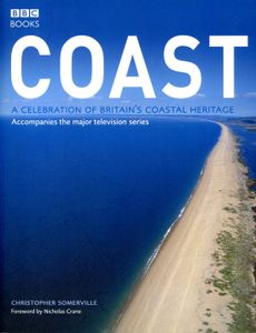 Coast: A Celebration of Britain's Coastal Heritage