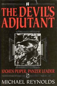 The Devil's Adjutant: Jochen Peiper, Panzer Leader