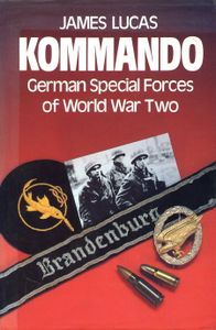 Kommando: German Special Forces of World War Two