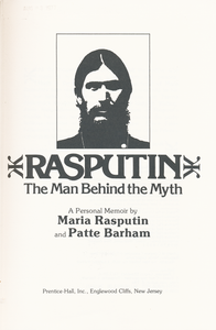 Rasputin: The Man Behind the Myth, A Personal Memoir