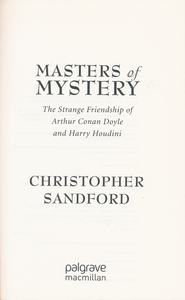 Masters of Mystery: The Strange Friendship of Arthur Conan Doyle & Harry Houdini