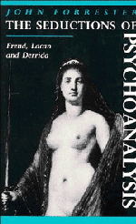 The Seductions of Psychoanalysis: Freud, Lacan and Derrida