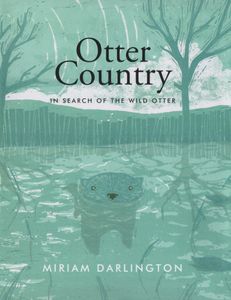 Otter Country: In Search Of The Wild Otter