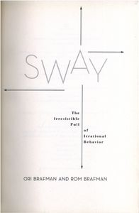 Sway: The Irresistable Pull Of Irrational Behavior