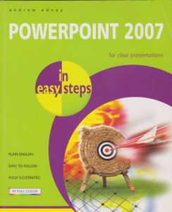 Powerpoint 2007 In Easy Steps: For Clear Presentations