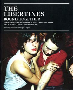 The Libertines: Bound Together