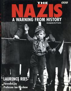 The Nazis: A Warning From History