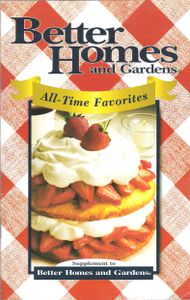 Better Homes and Gardens All-Time Favorites (Supplement to Better Homes and Gardens)