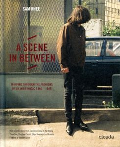 A Scene In Between: Tripping Through the Fashions of Indie Music 1980-1988