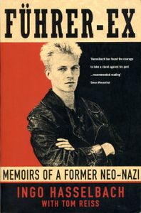 Führer-Ex: Memoirs of a Former Neo-Nazi