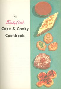 The Family Circle Cake & Cooky Cookbook