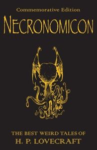 Necronomicon:  The Best Weird Tales Of H. P. Lovecraft: Commemorative Edition