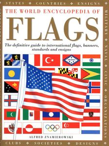 The World Encyclopedia of Flags