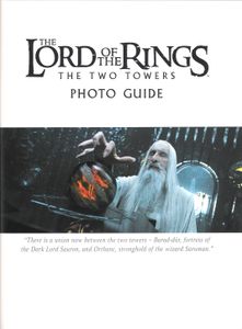 The Lord of the Rings: The Two Towers Photo Guide