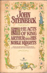 The Acts of King Arthur and His Noble Knights from the Winchester Manuscripts of Thomas Malory and Other Sources