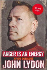 Anger Is An Energy My Life Uncensored