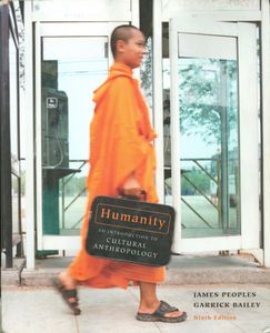 Humanity: An Introduction To Cultural Anthropology