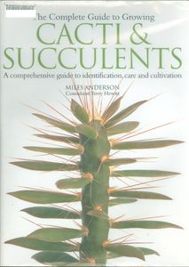 The Complete Guide to Growing Cacti & Succulents
