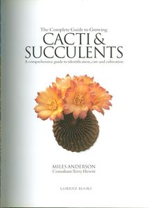 The Complete Guide to Growing Cacti & Succulents