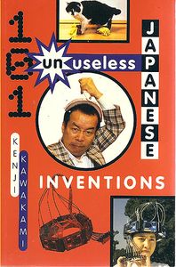101 Unuseless Japanese Inventions