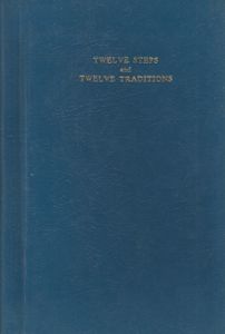 Twelve Steps and Twelve Traditions