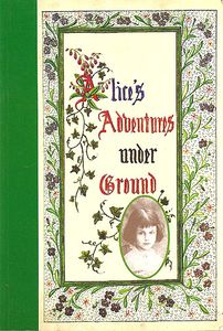 Alice's Adventures Under Ground