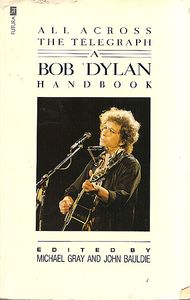 All Across The Telegraph - A Bob Dylan Handbook